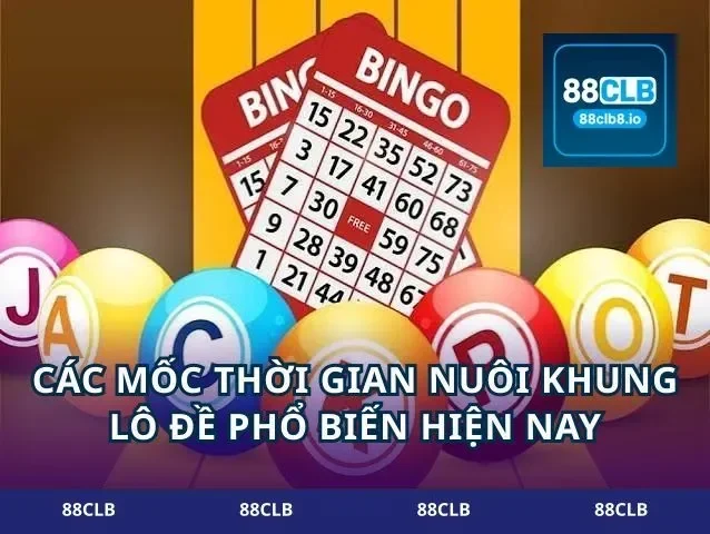 Các mốc thời gian nuôi khung lô đề phổ biến hiện nay